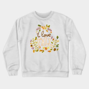 I Love Fall Crewneck Sweatshirt